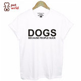 Dogs. Because People Suck.