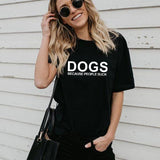 Dogs. Because People Suck.