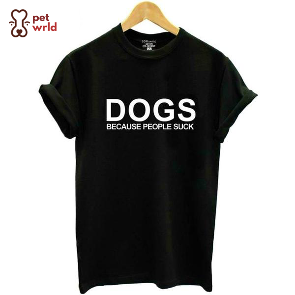 Dogs. Because People Suck.